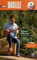 Complete Ukulele Method -- Beginning Ukulele