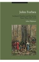 John Forbes: Scotland, Flanders and the Seven Years' War, 1707-1759