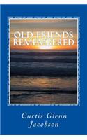 Old Friends Remembered