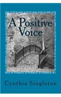 A Positive Voice