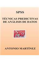 Spss. Tecnicas Predictivas de Analisis de Datos
