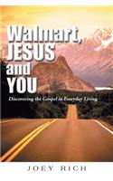 Walmart, Jesus, and You