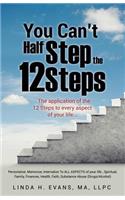 You Can't Half Step the 12 Steps