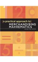 Practical Approach to Merchandising Mathematics Revised First Edition