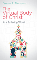 Virtual Body of Christ in a Suffering World