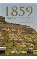 1859-The Last Good Year: Book No. 8 of the Wolde Family Saga