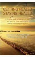 Getting Healed Staying Healed