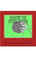 Bobert the Metal Spider