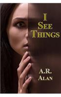 I See Things