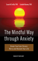 The Mindful Way Through Anxiety