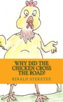 Why Did the Chicken Cross the Road?