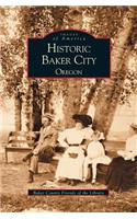 Historic Baker City, Oregon