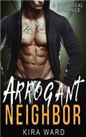 Arrogant Neighbor: A Navy SEAL Romance