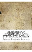 Elements of Structural and Systematic Botany