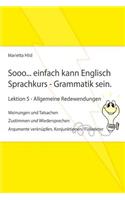Sooo... einfach kann Englisch Sprachkurs - Grammatik sein. Lektion 5 - Allgemeine Redewendungen