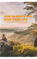 How Magnets Can Save Your Life