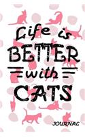 Life Is Better with Cats Journal