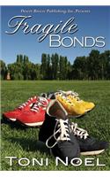 Fragile Bonds