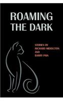 Roaming the Dark