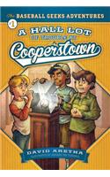 A Hall Lot of Trouble at Cooperstown: (01 Baseball Geeks Adventures)