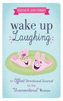 Wake Up Laughing: An Offbeat Devotional Journal for the 