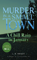 Chill Rain in January: Murder in a Small Town