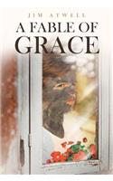 A Fable of Grace