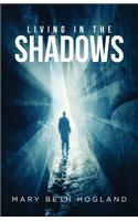 Living in the Shadows