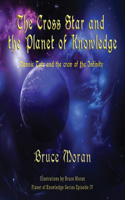 Cross Star and the Planet of Knowledge