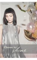 Choose to shine 32