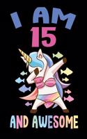 I am 15 And Awesome