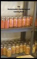The Homesteaders Gardening and Canning Book