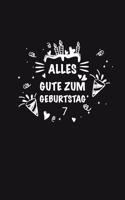 Alles Gute zum Geburtstag 7, Alles gute zum 7 jährigen jubiläum: Zeigen Sie Ihre Liebe mit diesem süßen - 7 Jahre - Geschenk Geburtstagsbuch, das als Tagebuch oder Notebook verwendet werden kann. Besser als eine G