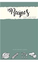 Recipe's That I Like Most: Recipe Writing Journal: Write Your favorite Recipe's With Details Ingredients & Methods In This Journal