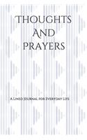 Thoughts And Prayers: A Lined Journal for Everyday Life