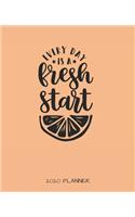 Every Day Is a Fresh Start 2020 Planner