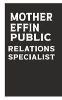 Mother Effin Public Relations Specialist