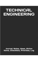 Technical Engineering: Journal, Notes, Ideas, Action Items, Checklists, Priorities, Log