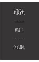 High Rule Decide: Motivation Setter Notebook 6x9 Inches 120 dotted pages for notes, Journal Wrinting Down Daily (Motivational Quotes Notebook composition Books Series