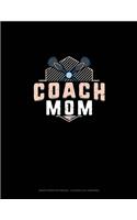 Coach Mom (Lacrosse)