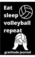 eat sleep volleyball repeat gratitude journal