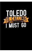 Toledo is calling I Must go