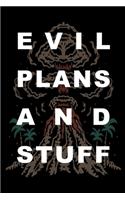 Evil Plans And Stuff
