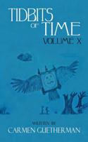Tidbits of Time Volume X