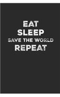 Eat Sleep Save The World Repeat: Graph Paper Notebook (6" x 9" - 120 pages) Police Officers Notebook for Daily Journal, Diary, and Gift