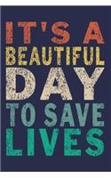 It's A Beautiful Day To Save Lives
