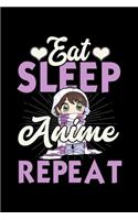 Eat Sleep Anime Repeat: Workout Log Book And Bodybuilding Fitness Journal To Track Weighlifting Sessions For Japanese Manga Lovers, Cosplay Fans And Cartoon Enthusiasts (6 