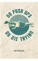 Do Push Ups Or Die Trying