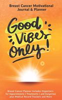 Good Vibes Only