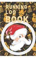 Running Log Book: My Running Diary, Runners Training Log, Running Logs, Track Distance, Time, Speed, Weather, Calories Christmas books Gift